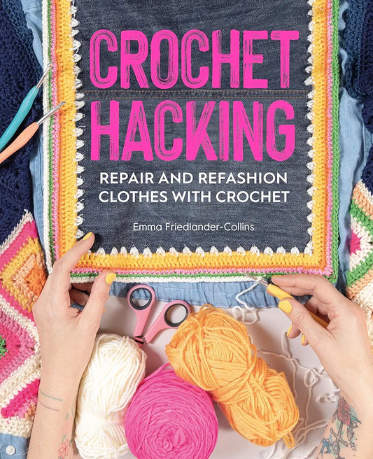 Crochet Hacking by Emma Friedlander-Collins