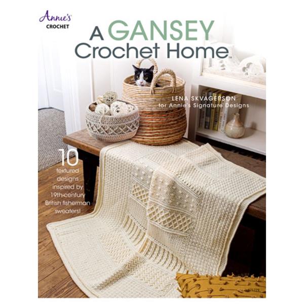 A Gansey Crochet Home, Annie's Crochet