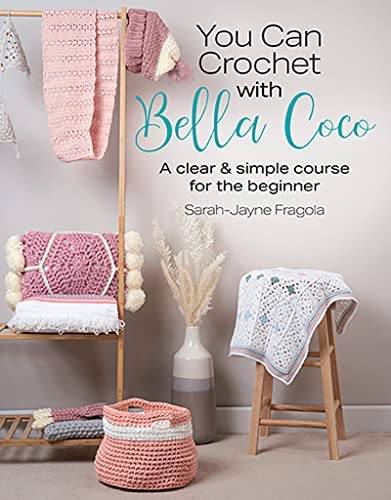 Bella Coco: You Can Crochet with Bella Coco