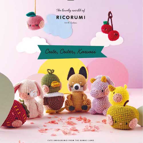 Rico Ricorumi Cute, Cuter Kawaii Pattern Book